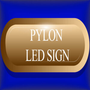 Pylon LED sign