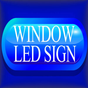 Window led sign